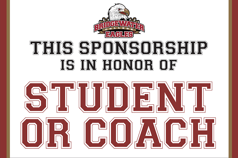 Bridgewater College sports graphic that reads "This Sponsorship is in honor of student or coach"