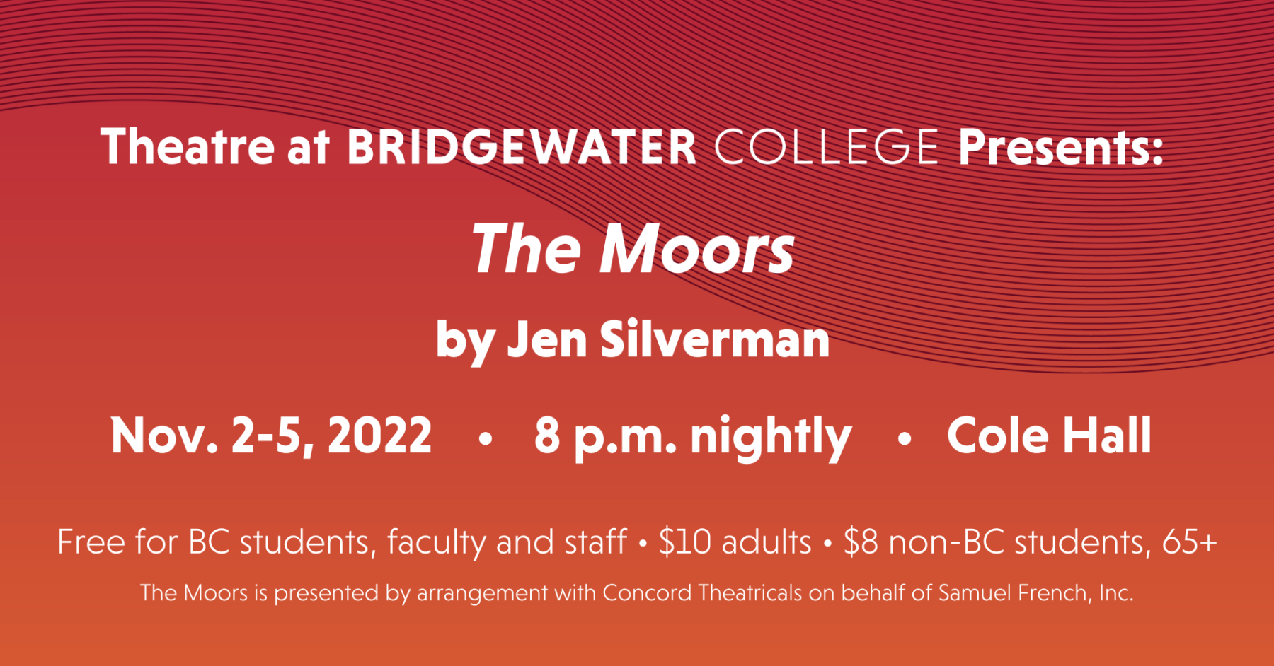 Theatre at Bridgewater College presents The Moors by Jen Silverman Nov 2-5, 2022 8 p.m. nightly Cole Hall. Free for BC students, faculty and staff; $10 adults; $8 non-BC students, 65+. The Moors is presented by arrangement with Concord Theatricals on behalf of Samuel French, Inc.