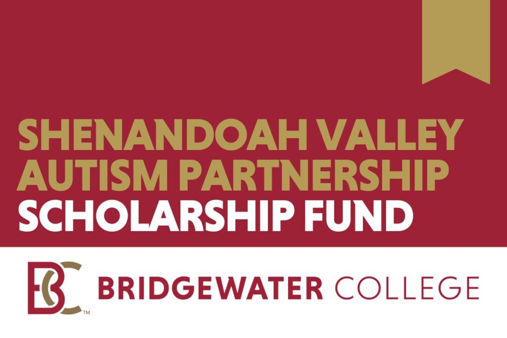 Shenandoah Valley Autism Partnership Scholarship Fund Bridgewater College