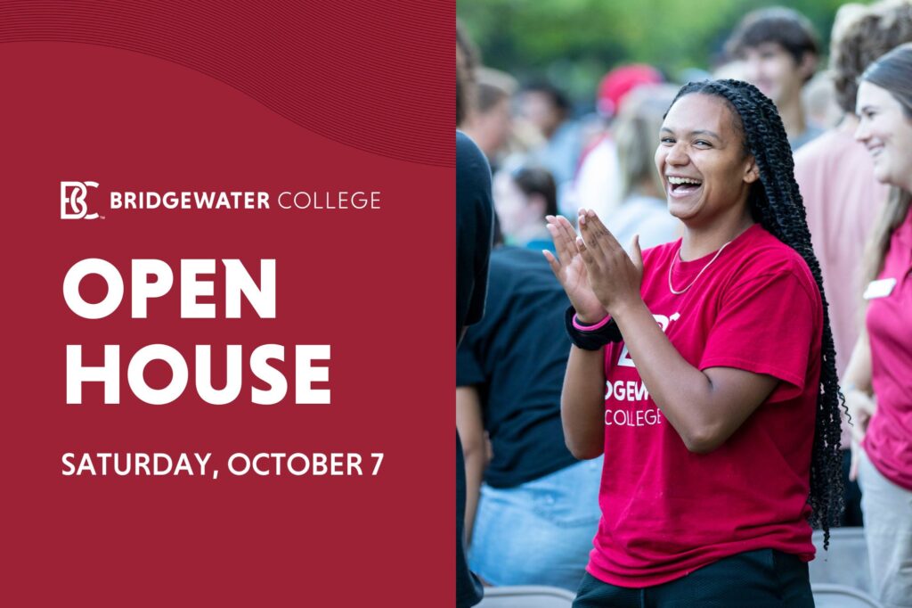 Bridgewater College Open House Saturday, October 7 text on red background with picture of a student laughing and clapping on the right