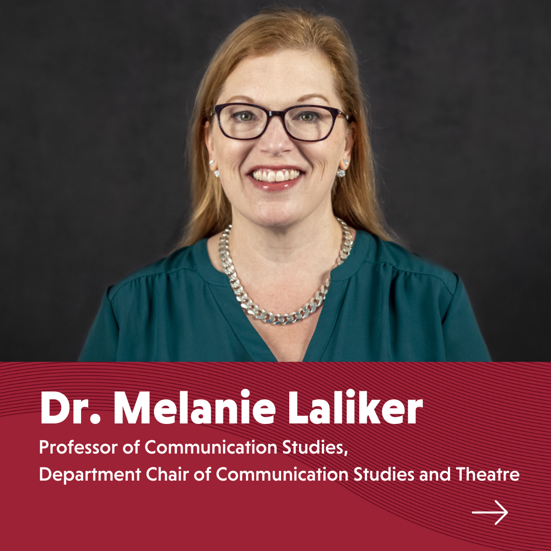 Portrait of Dr. Melanie Laliker. Professor of Communication Studies
Department Chair of Communication Studies and Theatre