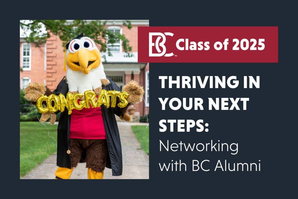 Ernie, an eagle mascot, wearing a graduation cap and gown, holds gold balloon letters spelling 'CONGRATS' in front of a brick campus building. The right side of the image has a dark background with white text reading: 'BC Class of 2025 – Thriving in Your Next Steps: Networking with BC Alumni 